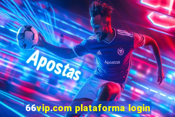 66vip.com plataforma login